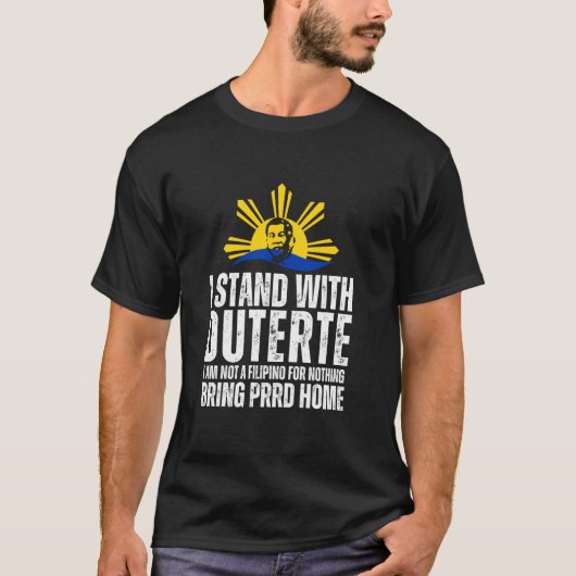 Ich stehe hinter Digong Duterte PRRD DU30 Philippi T-Shirt (Vorderseite)