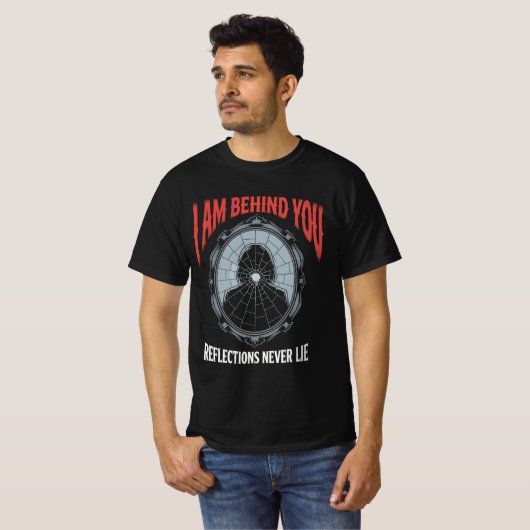 Ich stehe hinter dir Mirror Horror T-Shirt (Vorne ganz)