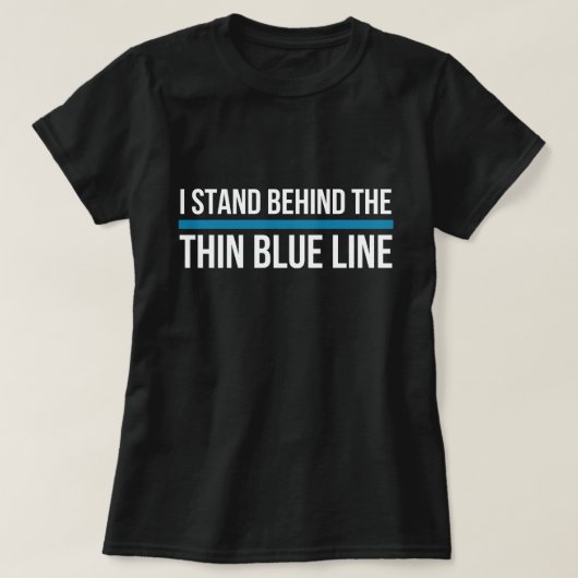 Ich stehe hinter dünnen Blue Line T-Shirt (Design vorne)