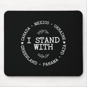 Ich stehe hinter Kanada Grönland Mexiko Panama Gaz Mousepad