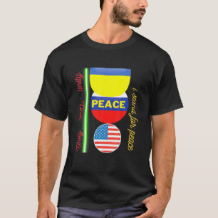 Ich stehe immer für Frieden und Einheit T-Shirt
