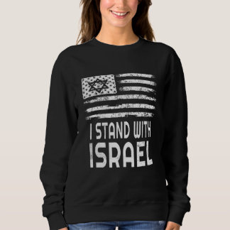 Ich stehe mit der israelisch-israelischen Flagge Sweatshirt