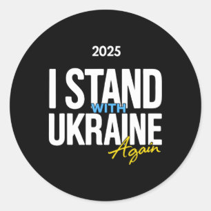 Ich stehe mit der Ukraine 2025 Shirts Ukrainische  Runder Aufkleber