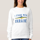 Ich stehe mit der Ukraine Sweatshirt (Vorderseite)