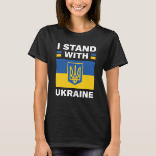 Ich stehe mit der Ukraine T-Shirt
