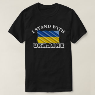 ICH STEHE MIT DER UKRAINE T - SHIRT