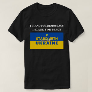 ICH STEHE MIT DER UKRAINE UND SAGTE NEIN ZUM KRIEG T-Shirt
