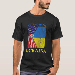Ich stehe mit der Ukraine und unterstütze die ukra T-Shirt