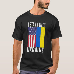 Ich stehe mit der ukrainischen Fahne der amerikani T-Shirt