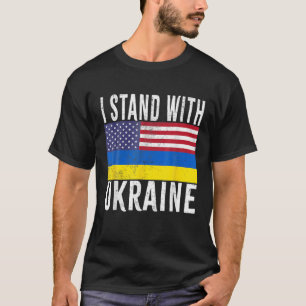Ich stehe mit der ukrainischen Fahne der amerikani T-Shirt