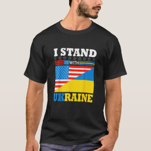 Ich stehe mit der ukrainischen Unterstützung der U T-Shirt