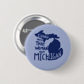 Ich stehe mit dieser Frau aus Michigan da Button (Vorne & Hinten)