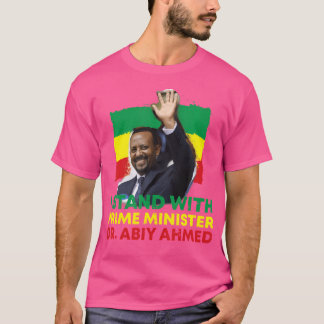 Ich stehe mit Dr. Abiy Ahmed T Shirt