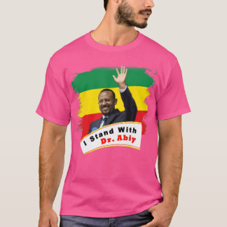 Ich stehe mit Dr. Abiy Ahmed T-Shirt