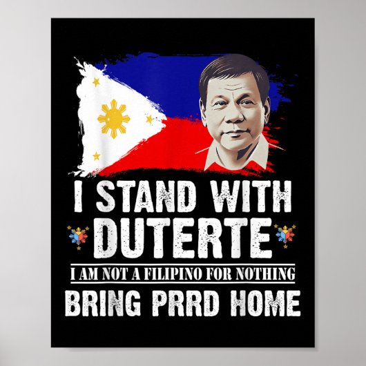 Ich stehe mit Duterte im nicht philippinisch für n Poster (Vorne)