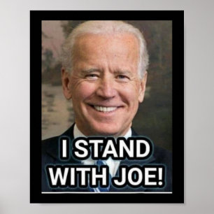 Ich stehe mit Joe Biden1 Poster
