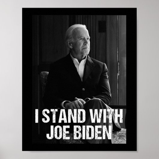 Ich stehe mit Joe Biden 1 Poster (Vorne)