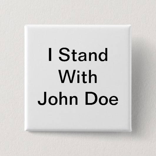 Ich stehe mit John Doe-Knopf Button (Vorderseite)