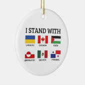 Ich stehe mit Kanada Mexiko Gaza Ukraine Keramik Ornament (Rechts)