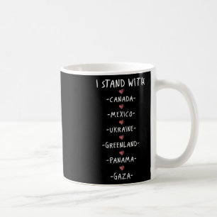 Ich stehe mit Kanada Mexiko Ukraine Grönland Panam Kaffeetasse