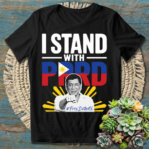 Ich stehe mit PRRD Pinoy Pride Resistance - Dutert T-Shirt