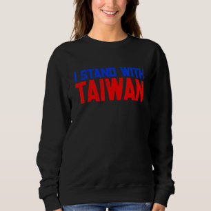 Ich stehe mit Taiwan Taiwan-Flagge Republik China  Sweatshirt