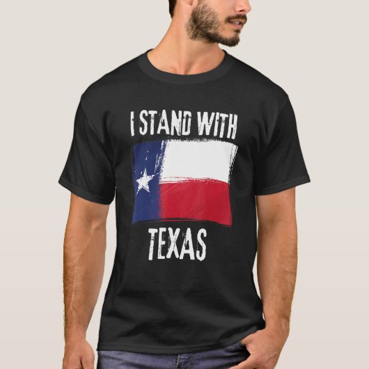 Ich stehe mit Texas Flag USA Staat Texas T-Shirt (Vorderseite)