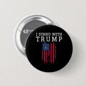 Ich stehe mit Trump Pro Trump-Unterstützer da Button (Vorne & Hinten)