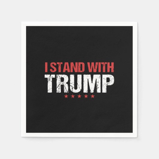 Ich stehe mit Trump Serviette (Vorderseite)