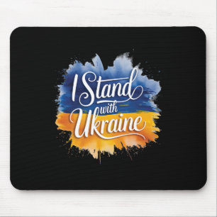 Ich stehe mit Ukraine Patriotischer Unterstützung Mousepad
