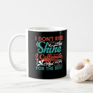 Ich stehe nicht auf und scheine Koffein zu hoffen Kaffeetasse