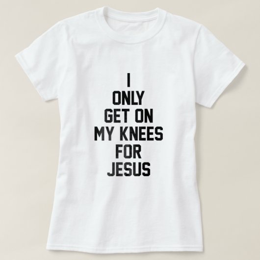 Ich stehe nur für Jesus in den Knie T-Shirt (Design vorne)