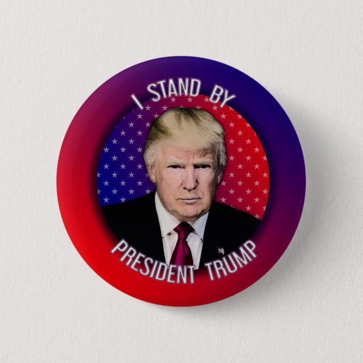 Ich stehe Präsident Trump Abzeichen Buttons Button (Vorderseite)