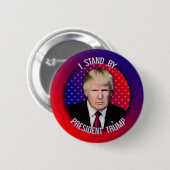 Ich stehe Präsident Trump Abzeichen Buttons Button (Vorne & Hinten)