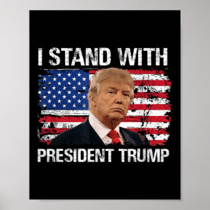 Ich stehe Präsident Trump unter amerikanischer Fla Poster
