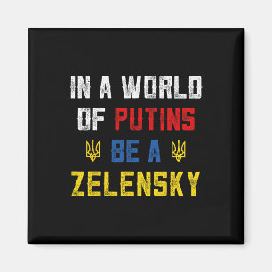 Ich stehe zu Ukraine in einer Welt von Putins sei Magnet