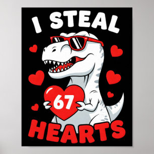 Ich stehle 67 Herzen Lustiger 67 Valentinstag Dino Poster