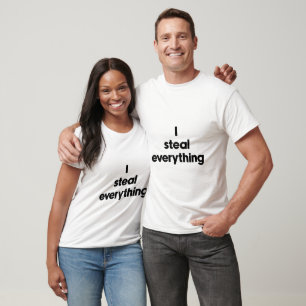Ich stehle alles T-Shirt
