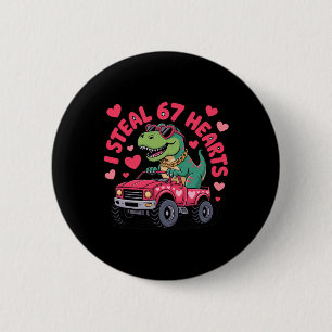 Ich stehle Herzen 67 T-Rex Valentinstag Lustig 6 7 Button