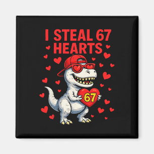 Ich stehle Herzen 67 Valentinstag 67 Meme 6 7 T-Re Magnet