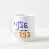 Ich steige, aber ich lehne ab zu glänzen kaffeetasse (Vorderseite Links)