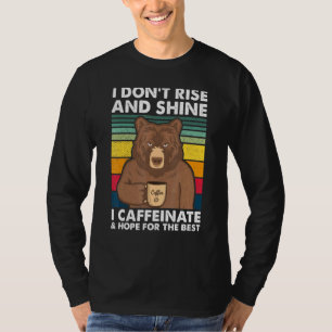 Ich steige nicht und schwinke, koffeinate Bären Ka T-Shirt