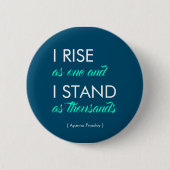 "Ich steige, während ein und ich stehen, während Button (Vorderseite)