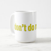 Ich stelle keine Anfragen Kaffeetasse (Vorderseite Links)