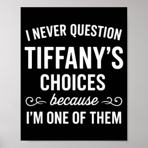 Ich Stelle Tiffany's Entscheidungen Nie In Frage, Poster