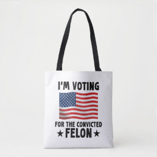 Ich stimme für das Geschenk des verurteilten Felon Tasche