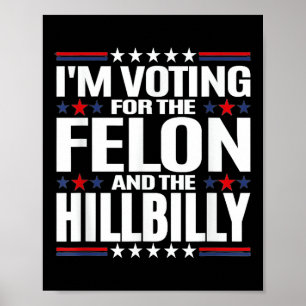Ich stimme für den Felon & The Hillbilly 2024 Poster
