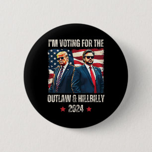 Ich stimme für den Outlaw- und Hillbilly-Präsident Button