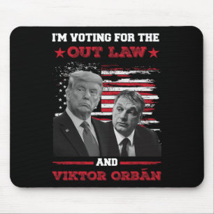 Ich stimme für den Outlaw Viktor Orbán 2024 Pro Tr Mousepad