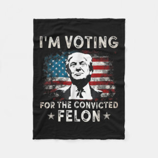 Ich stimme für den verurteilten Felon Funny Donald Fleecedecke